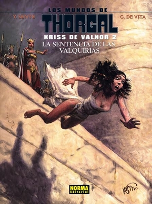 Sente, Yves / Vita, Giulio de et al. Kriss de Valnor 2, La sentencia de las valquirias. Norma Editorial, S.A., 2013.