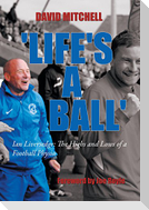 'Life's a Ball'
