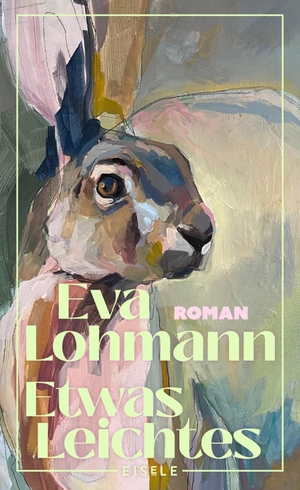 Lohmann, Eva. Etwas Leichtes - Roman | Ein kluger Roman über Neuanfänge, die Freiheit ohne Kinder und das Glück, sich selbst und seine Wahlfamilie zu finden.. Julia Eisele Verlag GmbH, 2026.