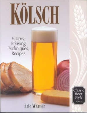 Warner, Eric. Kolsch - History, Brewing Techniques, Recipes. Brewers Publications, 1998.