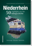 Niederrhein. 50 Highlights aus der Bahngeschichte