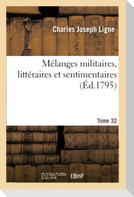 Mélanges Militaires, Littéraires Et Sentimentaires