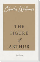 The Figure of Arthur