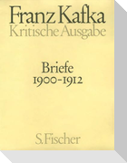 Franz Kafka: Briefe 1900-1912