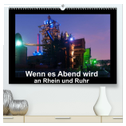 Wenn es Abend wird an Rhein und Ruhr (hochwertiger Premium Wandkalender 2024 DIN A2 quer), Kunstdruck in Hochglanz