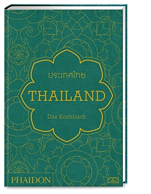 Gabriel, Jean-Pierre. Thailand - Das Kochbuch - Die Bibel der thailändischen Küche. Phaidon bei ZS, 2021.