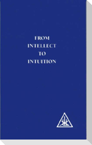 From Intellect to Intuition