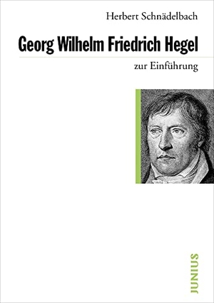 Schnädelbach, Herbert. Georg Friedrich Hegel zur Einführung. Junius Verlag GmbH, 2026.