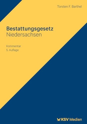 Barthel, Torsten F. Bestattungsgesetz Niedersachsen. KSV Mediengesellschaft, 2026.