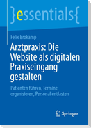 Arztpraxis: Die Website als digitalen Praxiseingang gestalten