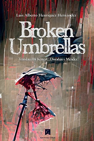 Henríquez Hernández, Luis Alberto. Broken Umbrellas. Ediciones Garoé, 2023.