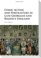 Comic Acting and Portraiture in Late-Georgian and Regency England