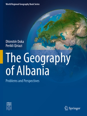 Qiriazi, Perikli / Dhimit¿r Doka. The Geography of Albania - Problems and Perspectives. Springer International Publishing, 2023.