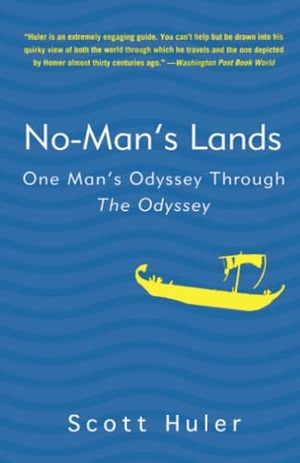 Huler, Scott. No-Man's Lands - One Man's Odyssey Through the Odyssey. Random House Children's Books, 2010.