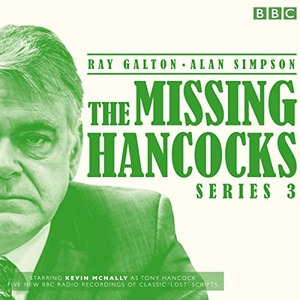 Galton, Ray / Alan Simpson. The Missing Hancocks: Series 3: Five New Recordings of Classic 'Lost' Scripts. BBC Books, 2018.