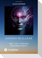 A.U.R.O.R.A. vs. E.L.I.X.A.R.  Deluxe Edition Volume 3