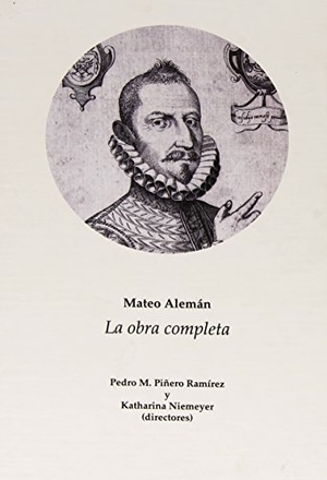 Alemán, Mateo. La obra completa. Iberoamericana Editorial Vervuert, S.L., 2014.