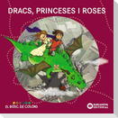 Dracs, princeses i roses