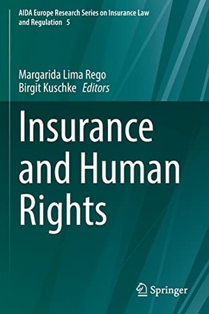 Kuschke, Birgit / Margarida Lima Rego (Hrsg.). Insurance and Human Rights. Springer International Publishing, 2023.