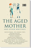 The Aged Mother and Other Writings