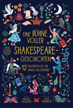 Mcallister, Angela. Eine Bühne voller Shakespeare-Geschichten - 12 Theaterstücke für Kinder nacherzählt. Laurence King Verlag GmbH, 2026.