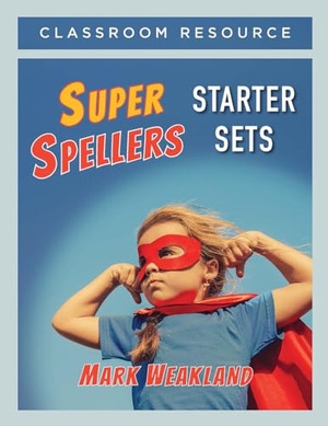 Weakland, Mark. Super Spellers Starter Sets. Taylor & Francis Inc, 2019.