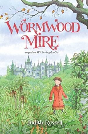 Rossell, Judith. Wormwood Mire. Atheneum Books for Young Readers, 2017.