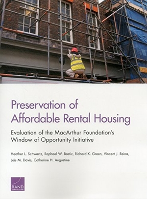 Schwartz, Heather L / Bostic, Raphael W et al. Preservation of Affordable Rental Housing - Evaluation of the MacArthur Foundation's Window of Opportunity Initiative. RAND Corporation, 2016.
