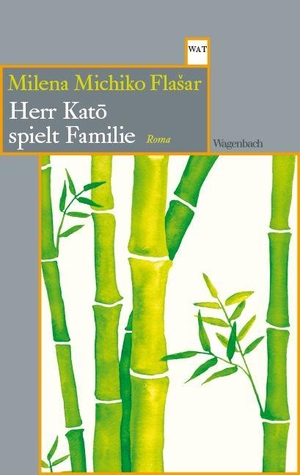 Flasar, Milena Michiko. Herr Kato spielt Familie. Wagenbach Klaus GmbH, 2026.