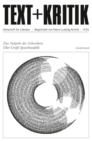 Das Subjekt des Schreibens - Über Große Sprachmodelle. Edition Text + Kritik, 2024.