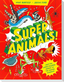 Super Animals!