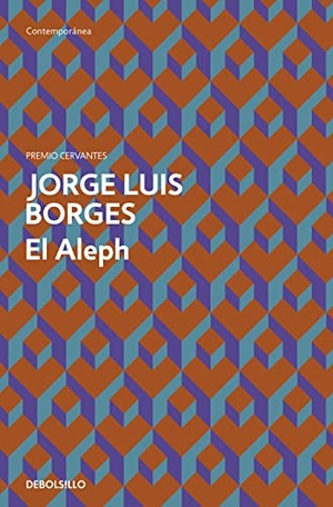 Borges, Jorge Luis. El Aleph. DEBOLSILLO, 2011.