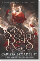Six Scorched Roses