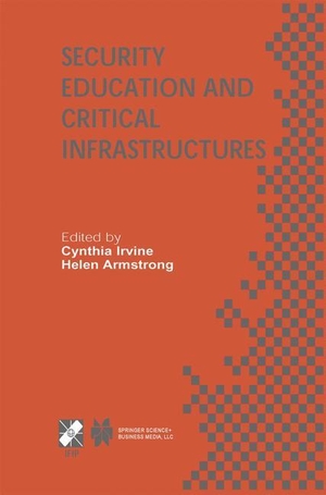 Armstrong, Helen / Cynthia Irvine (Hrsg.). Security Education and Critical Infrastructures - IFIP TC11 / WG11.8 Third Annual World Conference on Information Security Education (WISE3) June 26¿28, 2003, Monterey, California, USA. Springer US, 2013.