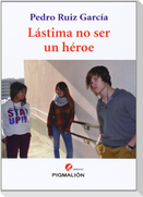 Lástima no ser un héroe