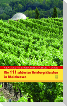Die 111 schönsten Weinbergshäuschen in Rheinhessen