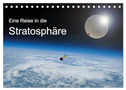 Eine Reise in die Stratosphäre (Tischkalender 2025 DIN A5 quer), CALVENDO Monatskalender