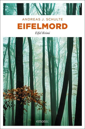 Schulte, Andreas J.. Eifelmord - Eifel Krimi. Emons Verlag, 2020.