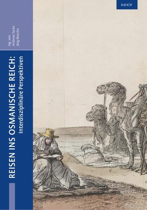 Tacke, Andreas / Jörg Wesche (Hrsg.). Reisen ins Osmanische Reich: - Interdisziplinäre Perspektiven. Imhof Verlag, 2026.