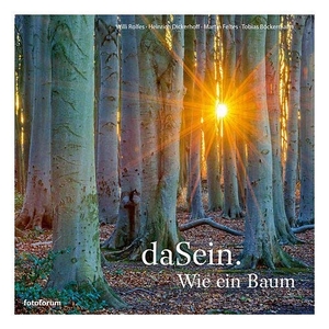 Rolfes, Willi / Dickerhoff, Heinrich et al. daSein. Wie ein Baum. Fotoforum-Verlag E. K., 2017.