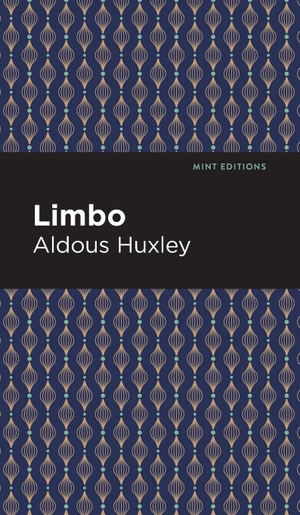 Huxley, Aldous. Limbo. Mint Editions, 2021.