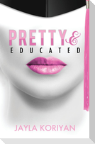Pretty & Educated
