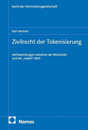 Harman, Dan. Zivilrecht der Tokenisierung - Rechtswirkungen zwischen der Blockchain und der "realen" Welt. Nomos Verlags GmbH, 2026.