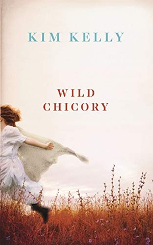 Kelly, Kim. Wild Chicory. Jazz Monkey Publications, 2018.