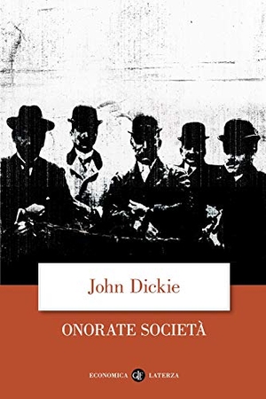 Dickie, John. Onorate società. L'ascesa della mafia, della camorra e della 'ndrangheta. Laterza, 2014.