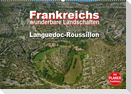 Frankreichs wunderbare Landschaften - Languedoc-Roussillon (Wandkalender 2022 DIN A2 quer)