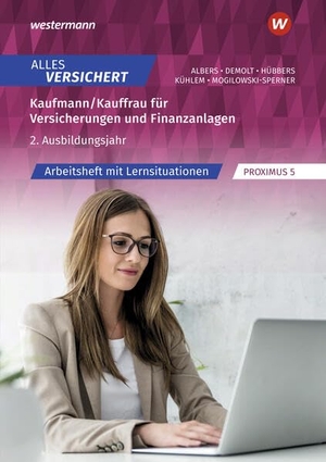 Demolt, Daniela / Albers, Florian et al. Alles versichert - Kaufmann/Kauffrau für Versicherungen und Finanzanlagen 2. Ausbildungsjahr Arbeitsheft. Westermann Berufl.Bildung, 2025.
