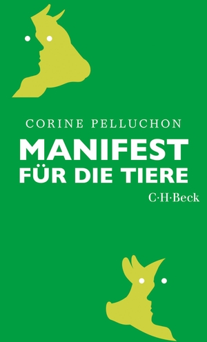 Pelluchon, Corine. Manifest für die Tiere. C.H. Beck, 2023.