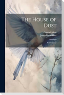 The House of Dust; A Symphony