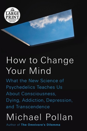 Pollan, Michael. How to Change Your Mind - What the New Science of Psychedelics Teaches Us About Consciousness, Dying, Addiction, Depression, and Transcendence. Diversified Publishing, 2018.